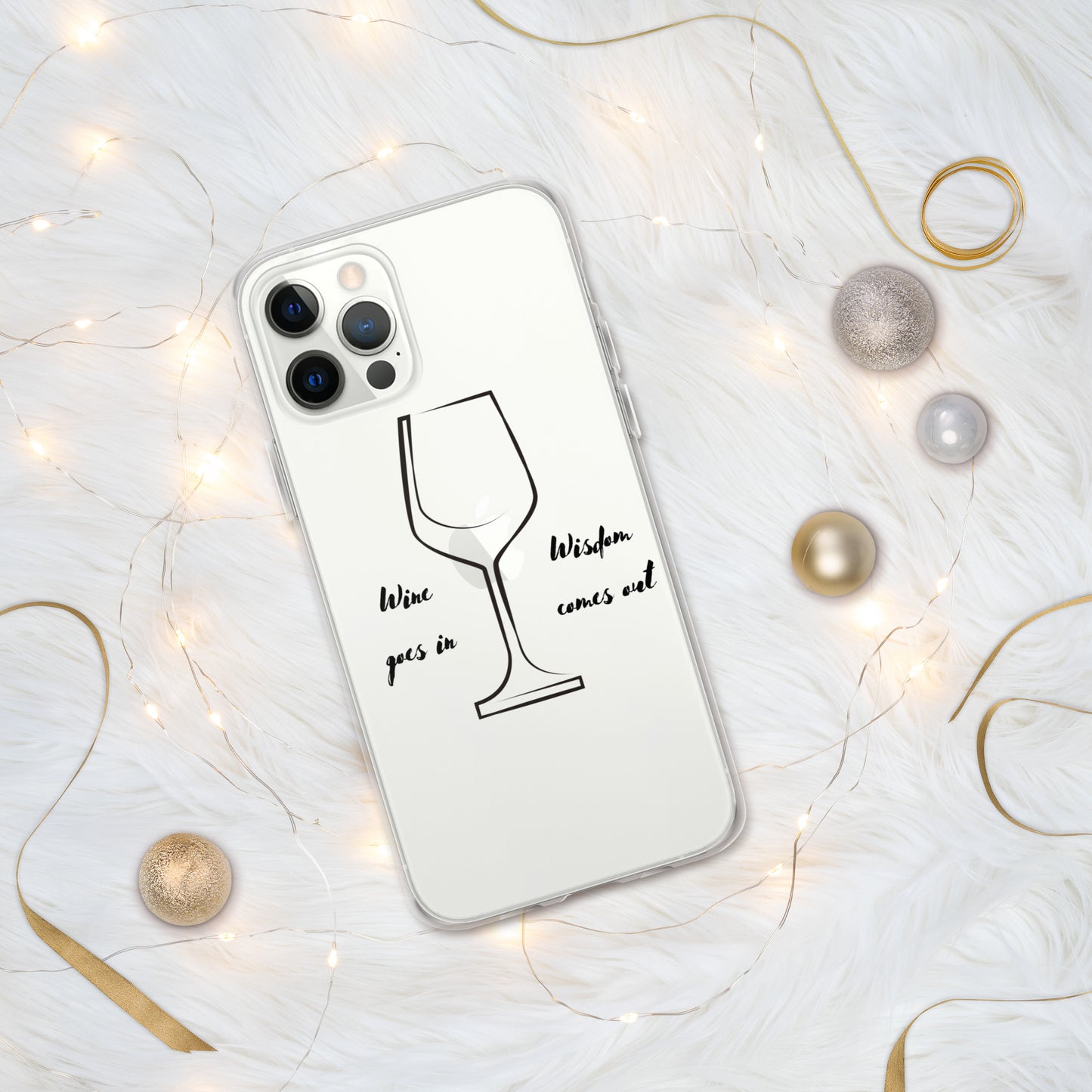Wine goes in Wisdom comes out - iPhone Case