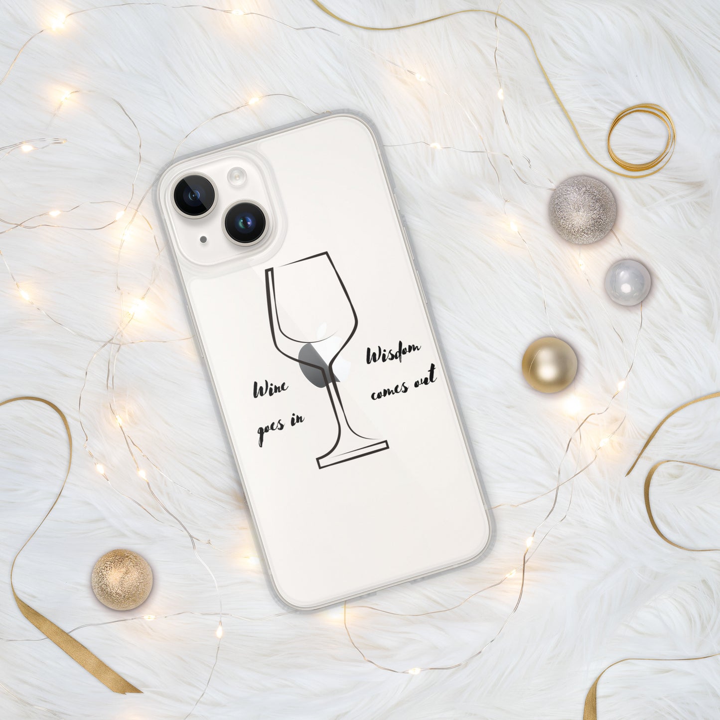 Wine goes in Wisdom comes out - iPhone Case